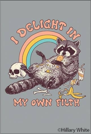 Magnet: I delight in my own filth